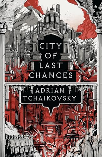 City of Last Chances: Shortlisted for the Hugo Award for Best Series 2025 (The Tyrant Philosophers)