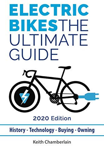 Electric Bikes: The Ultimate Guide: 2020 Edition (Colour)