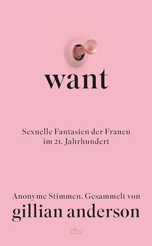WANT: Sexuelle Fantasien der Frauen im 21. Jahrhundert | Deutsche Ausgabe – Der New York Times- und Nr.1 Sunday Times-Bestseller