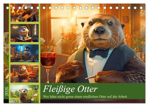 Fleißige Otter - Wer hätte nicht gerne einen niedlichen Otter auf der Arbeit (Tischkalender 2026 DIN A5 quer), CALVENDO Monatskalender: Die Otter sind wieder los! (CALVENDO Tiere)