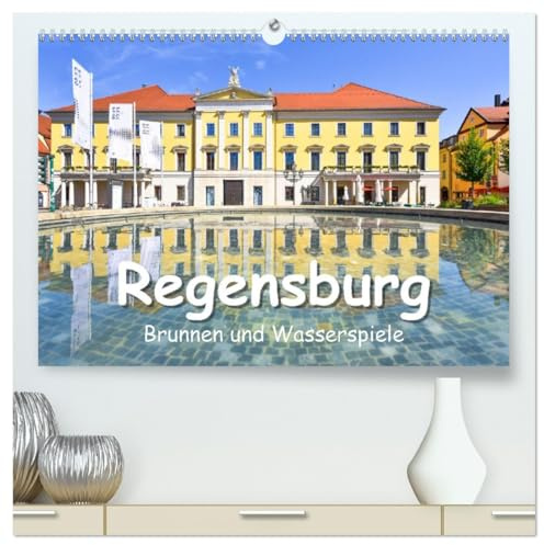 Regensburg Brunnen und Wasserspiele (hochwertiger Premium Wandkalender 2026 DIN A2 quer), Kunstdruck in Hochglanz: Romantische und stimmungsvolle ... und der Regensburger Altstadt (CALVENDO Orte)