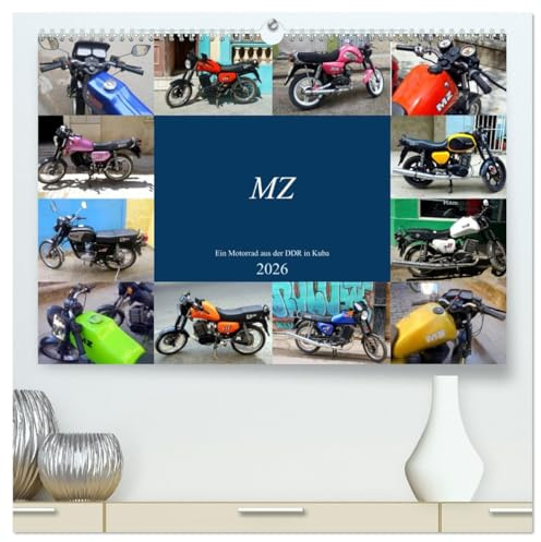 MZ - Ein Motorrad aus der DDR in Kuba (hochwertiger Premium Wandkalender 2026 DIN A2 quer), Kunstdruck in Hochglanz: Verschiedene Modelle der Motorradmarke MZ in Kuba (CALVENDO Technologie)