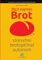 Mein eigenes Brot – stressfrei, brotoptimal, autonom: Brotseminar und Praxishandbuch fürs weltweite Brotvolk, immer ohne Kneten und ohne Backautomat, ... [Papiertyp 90 g/m² weiß, matt] Hardcover