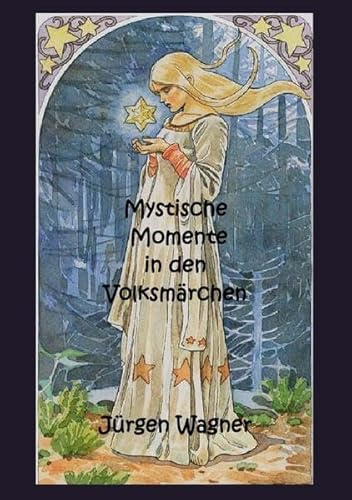 Mystische Momente in den Volksmärchen