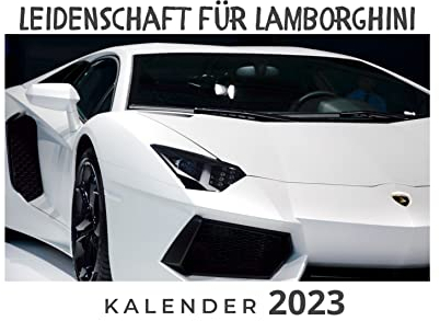 Leidenschaft für Lamborghini: Kalender 2023