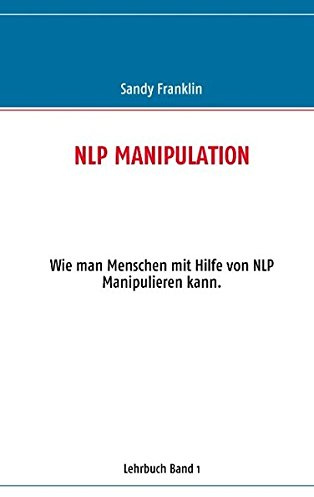 NLP Manipulation: Lehrbuch Band 1
