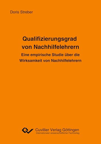 Qualifizierungsgrad von Nachhilfelehrern: Eine empirische Studie über die Wirksamkeit von Nachhilfelehrern