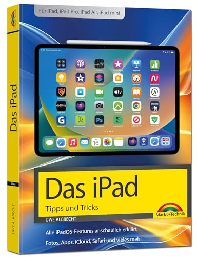 Das iPad - Tipps und Tricks - Aktuell zu iPadOS 26 Handbuch - für alle iPad-Modelle geeignet (iPad, iPad Pro, iPad Air, iPad mini)