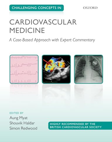 Challenging Concepts in Cardiovascular Medicine: Cases with Expert Commentary: A Case-Based Approach with Expert Commentary (Challenging Cases)