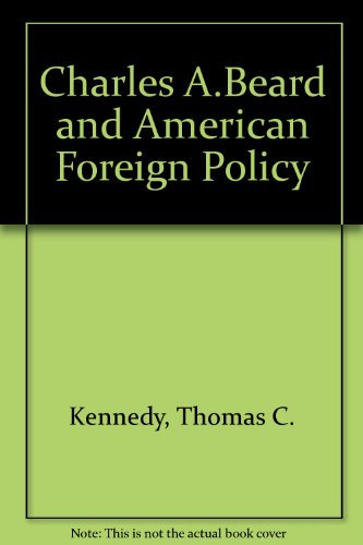 Charles A. Beard and American Foreign Policy