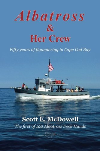 Albatross and Her Crew: Fifty Years of Floundering in Cape Cod Bay