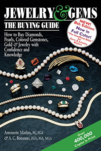 Jewelry & Gems—The Buying Guide, 8th Edition: How to Buy Diamonds, Pearls, Colored Gemstones, Gold & Jewelry with Confidence and Knowledge