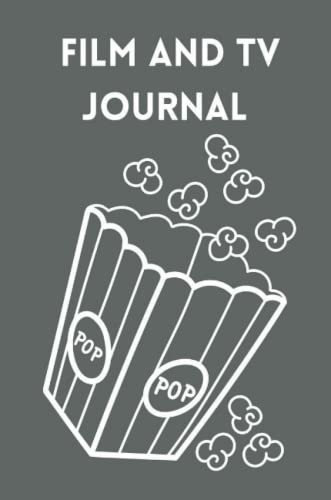 Film and TV Journal: The Must-Have Notebook for Movie Enthusiasts: Keep Track of Your Watchlist!