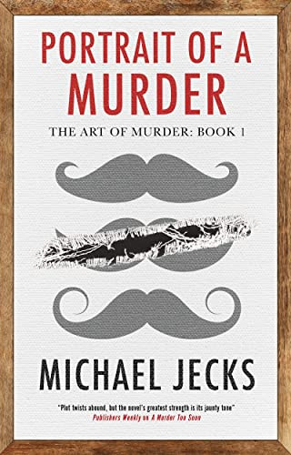 Portrait of a Murder: 1 (The Art of Murder Series)