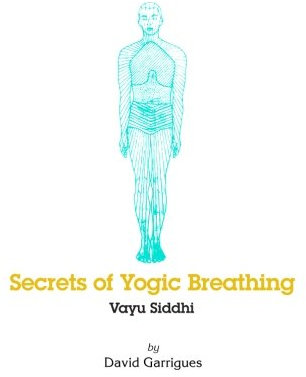 Secrets of Yogic Breathing: Vayu Siddhi
