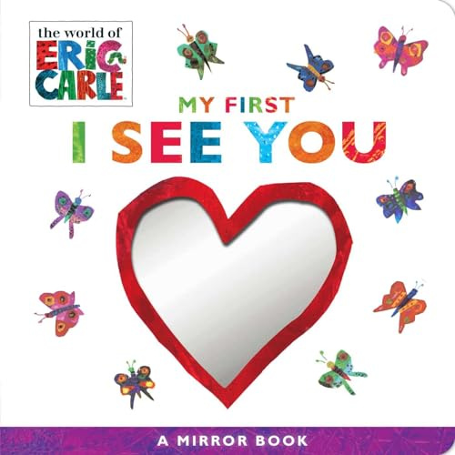 My First I See You: A Mirror Book (The World of Eric Carle, Band 5)