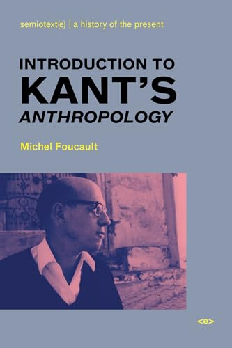 Introduction to Kant's Anthropology from A Pragmatic Point of view (Foreign Agents)