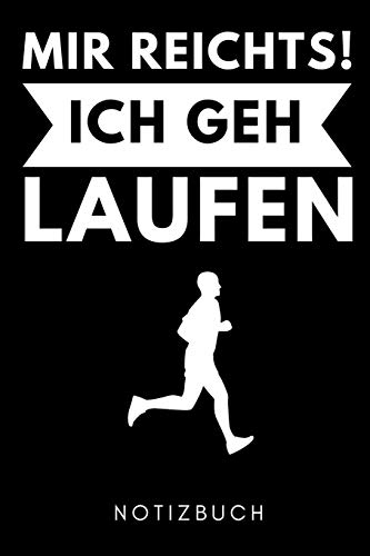 MIR REICHTS! ICH GEH LAUFEN NOTIZBUCH: A5 Notizbuch KARIERT Läufer Geschenke | Lauftagebuch | Laufkalender | Leichtathletik Marathon Triathlon | Motivation Fitness | Wettkampfvorbereitung