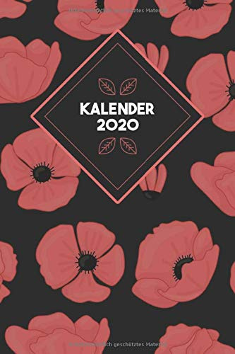 Kalender 2020: Terminkalender Wochenplaner 2020 Zum Organisieren Und Planen Mit 146 Seiten - Taschenkalender und Terminplaner 2020 (ca Din A5) Motiv: Mohnblumen Blumen Muster Mohn Vintage