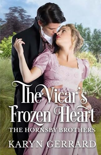 The Vicar's Frozen Heart (The Hornsby Brothers, Band 2)