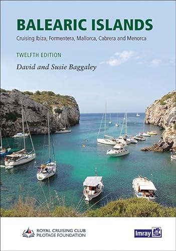Balearic Islands: Cruising Ibiza, Formentera, Mallorca, Cabrera and Menorca