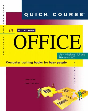 Quick Course in Microsoft Office for Windows 95: Computer Training Books for Busy People