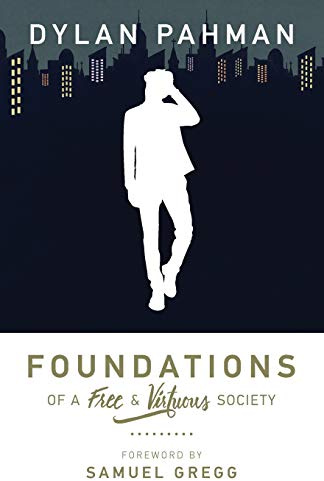 Foundations of a Free & Virtuous Society