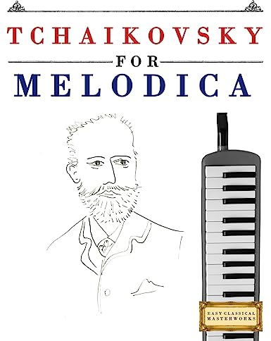 Tchaikovsky for Melodica: 10 Easy Themes for Melodica Beginner Book