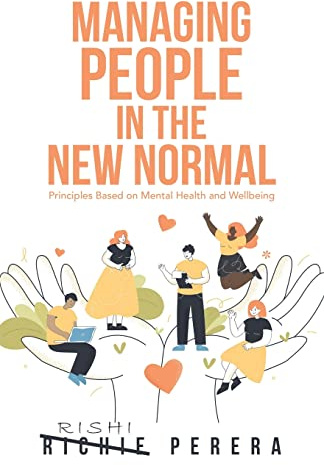 Managing People in the New Normal: Principles Based on Mental Health and Wellbeing