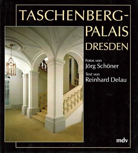 Taschenbergpalais Dresden: Vom Coselschen Haus zum Grandhotel. Dtsch.-Engl.