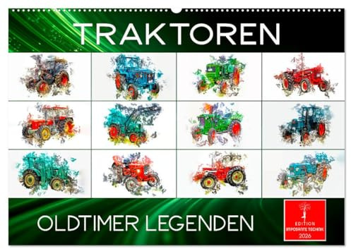 Traktoren Oldtimer Legenden (Wandkalender 2026 DIN A2 quer), CALVENDO Monatskalender: Klassische Agrartechnik - ein nostalgischer Traum. (CALVENDO Technologie)