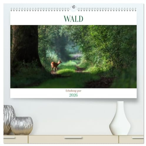 WALD Erholung pur (hochwertiger Premium Wandkalender 2026 DIN A2 quer), Kunstdruck in Hochglanz: Der Atem der Bäume schenkt uns das Leben! (CALVENDO Natur)