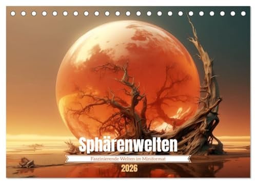 Sphärenwelten (Tischkalender 2026 DIN A5 quer), CALVENDO Monatskalender: Welten im Miniformat (CALVENDO Wissenschaft)