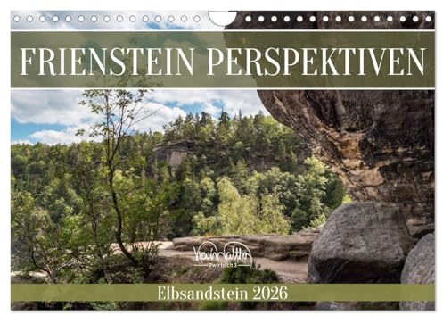 Frienstein Perspektiven - Elbsandstein (Wandkalender 2026 DIN A4 quer), CALVENDO Monatskalender: Ein Rundgang um den Frienstein (CALVENDO Natur)