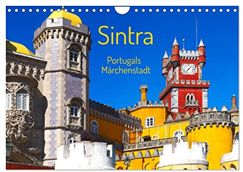 Sintra - Portugals Märchenstadt (Wandkalender 2026 DIN A4 quer), CALVENDO Monatskalender: Sintra ist eine bezaubernde Stadt in Portugal mit Schlössern und Palästen (CALVENDO Orte)