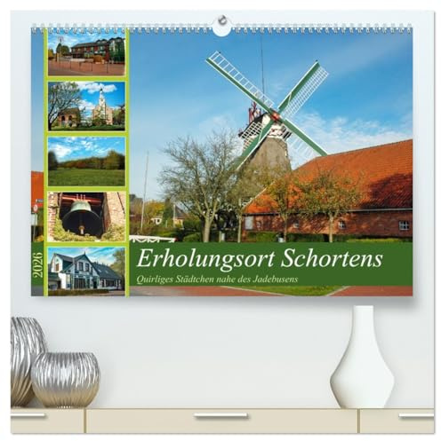 Erholungsort Schortens (hochwertiger Premium Wandkalender 2026 DIN A2 quer), Kunstdruck in Hochglanz: Quirliges Städtchen nahe des Jadebusens (CALVENDO Orte)