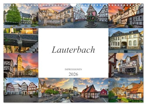 Lauterbach Impressionen (Wandkalender 2026 DIN A3 quer), CALVENDO Monatskalender: Eine geniale Auswahl der schönsten Bildmotive von Lauterbach in Hessen (CALVENDO Orte)