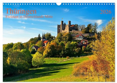 Thüringen Freistaat in Deutschlands Mitte (Wandkalender 2026 DIN A3 quer), CALVENDO Monatskalender: Ausgedehnte Wälder, Burgen und mittelalterliche Orte zeichnen den Freistaat aus (CALVENDO Orte)