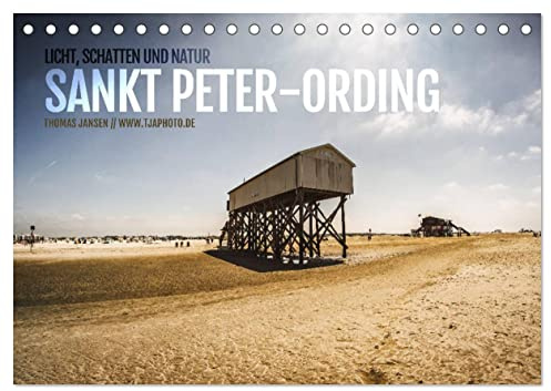 Sankt Peter-Ording. Licht, Schatten und Natur (Tischkalender 2026 DIN A5 quer), CALVENDO Monatskalender: Lassen Sie sich 12 Monate an die Nordsee entführen. (CALVENDO Orte)