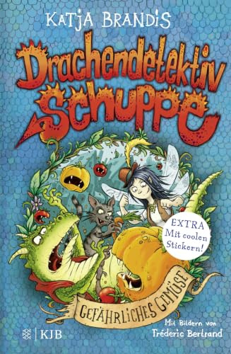 Drachendetektiv Schuppe – Gefährliches Gemüse: Spannende Detektivgeschichte und lustiges Kinderbuch ab 8 Jahren