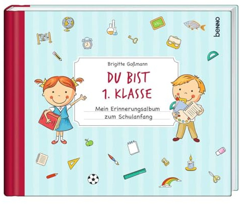 Du bist 1. Klasse: Mein Erinnerungsalbum zum Schulanfang