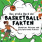 Das große Buch der Basketball-Fakten: Unnützes Wissen und faszinierende Fakten