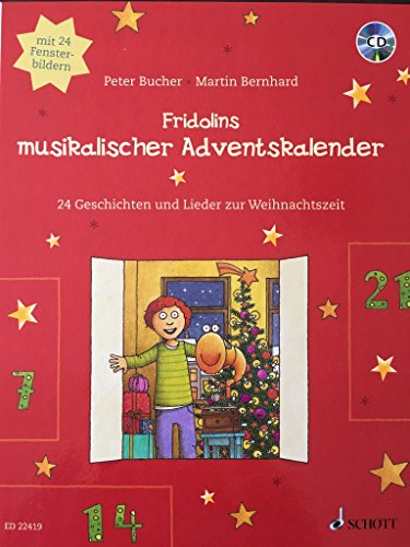 Fridolins musikalischer Adventskalender: 24 Geschichten und Lieder zur Weihnachtszeit