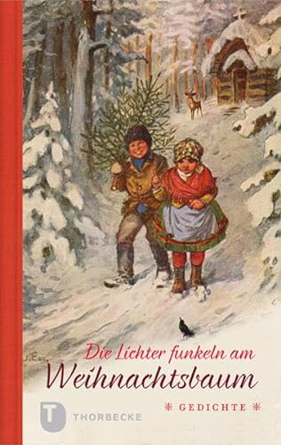 Die Lichter funkeln am Weihnachtsbaum: Gedichte