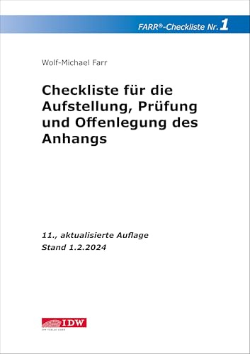 FARR Checkliste 1 für die Aufstellung, Prüfung und Offenlegung des Anhangs: unter Berücksichtigung der neuen Pflichtangaben nach dem BilRUG und dem ... für den praktischen Einsatz)