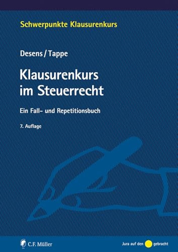 Klausurenkurs im Steuerrecht: Ein Fall- und Repetitionsbuch (Schwerpunkte Klausurenkurs)