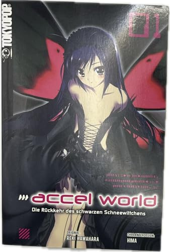 Accel World - Novel 01: Die Rückkehr des schwarzen Schneewittchens