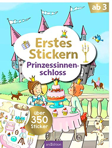 Erstes Stickern – Prinzessinnenschloss: Über 350 Sticker | Erstes Stickerheft für Kindergarten-Kinder ab 3 Jahren