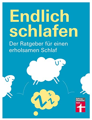 Endlich schlafen: Der Ratgeber für einen erholsamen Schlaf