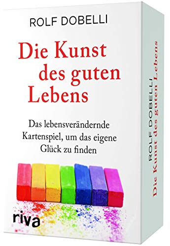 Die Kunst des guten Lebens: Das lebensverändernde Kartenspiel, um das eigene Glück zu finden